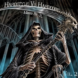 Hardstyle Vs. Hardcore Vol. 2 [Mixed by -X-]