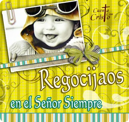 regocijaos en el Señor siempre
