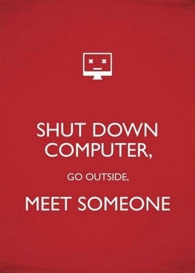 [shut-computer-meet-someone3.jpg]