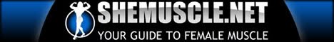 Shemuscle.net, your guide to Female Muscle