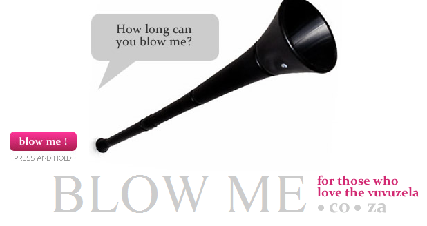 [Blow me - we love the Vuvuzela_1276707821420[5].png]