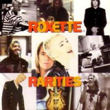 Roxette Rarities Roxette Rarities