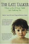 The Late Talker: What to Do If Your Child Isn't Talking Yet (Paperback) by Marilyn C. Agin, Lisa F. Geng, Malcolm Nicholl The Late Talker: What to Do If Your Child Isn't Talking Yet (Paperback) by Marilyn C. Agin, Lisa F. Geng, Malcolm Nicholl