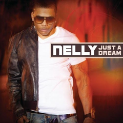 Just A Dream Nelly