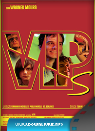 Baixar Filme VIPs Download Completo Grátis Capa do Filme VIPs