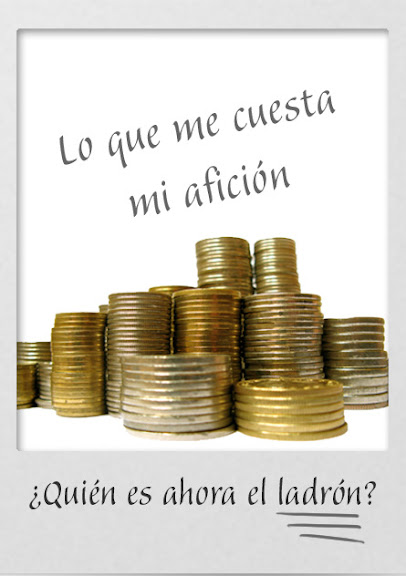 lo que me cuesta mi afición