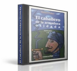 EL CABALLERO DE LA ARMADURA OXIDADA, Robert Fisher [ Audiolibro ] – Cómo liberarnos de las barreras que nos impiden conocernos y amarnos