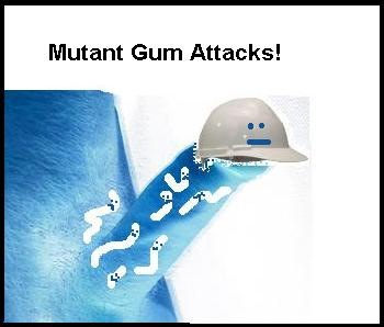 [mutant gum attacks[2].jpg]