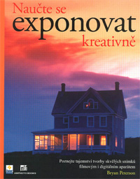 Bryan-Peterson-Naučte-se-exponovat-kreativně kniha-naučte-se-exponovat-kreativně