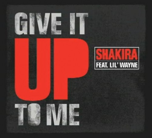 [Shakira-Give-It-Up-To-Me-feat-Lil-Wayne-single-cover-500x454[5].jpg]