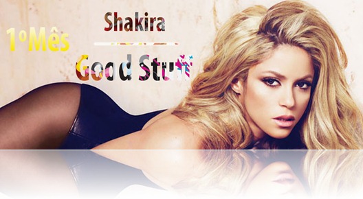 Shakira Good Stuff - 1 Mês