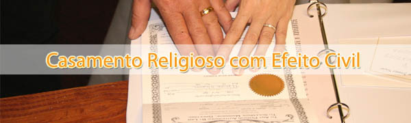 casamento religioso com efeito civil Casamento Religioso com Efeito Civil