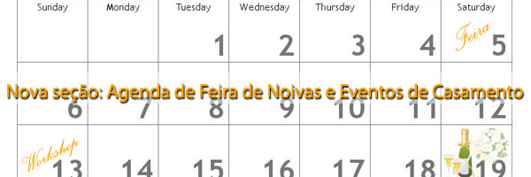 Nova seção: Agenda de Feira de Noivas e Eventos de Casamento agenda feira noivas%20 Nova seção: Agenda de Feira de Noivas e Eventos de Casamento