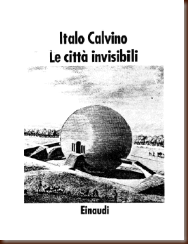 citta invisibile di italo calvino citta invisibile di italo calvino