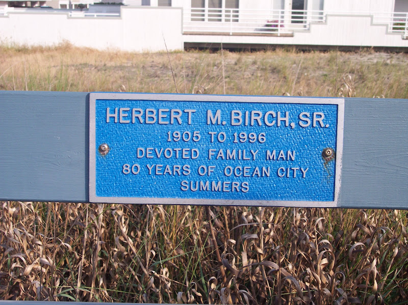 Herbert M. Birch, Sr.1905 to 1996Devoted family man60 years of Ocean City summers