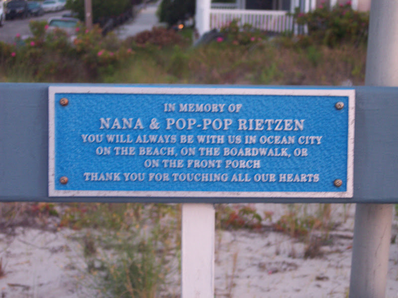 In memory ofNana & Pop-Pop RietzenYou will always be with us in Ocean CityOn the beach, on the boardwalk, or on the front porchThank you for touching all our hearts