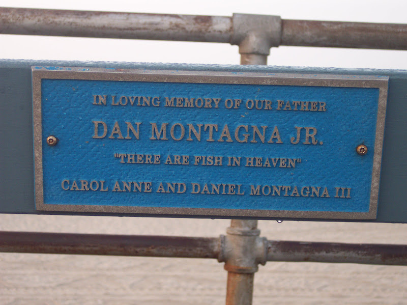 In loving memory of our fatherDan Montagna, Jr."There are fish in heaven"Carol Anne and Daniel Montagna III