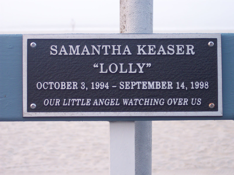 Samantha Keaser"Lolly"October 3, 1994 - September 14, 1998Our Little Angel Watching Over Us