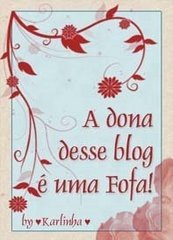 [Selo a dona desse blog é uma fofa.Laís[2].jpg]