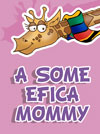 A Some Efica Mommy
