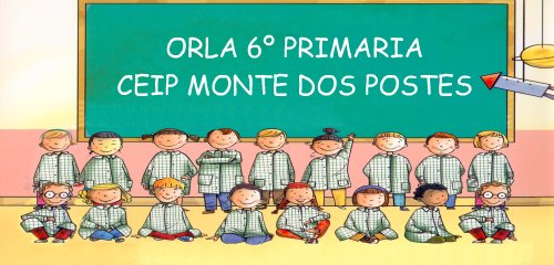 Orla 6º de Primaria – CEIP Monte dos Postes