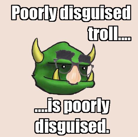Poorly%20disguised%20troll.jpg