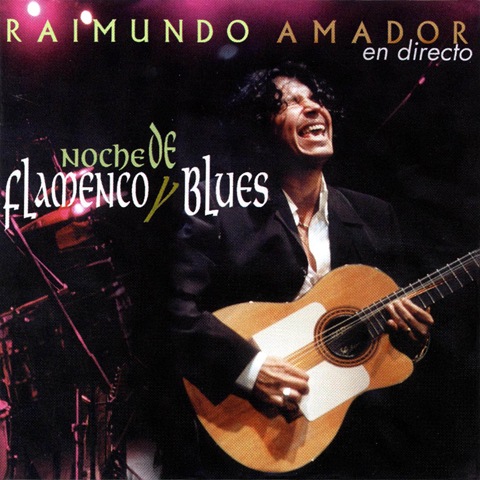 [Raimundo_Amador-Noche_De_Flamenco_Y_Blues-Frontal[3].jpg]