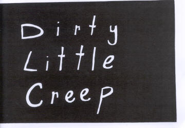 Dirty Little Creep