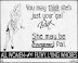 You may think she's your gal... - ...but she may be everyone's pal.