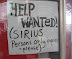 Help wanted - Sirius persons only inquire please.