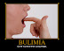 Bulimia - Eat all you want while losing weight.