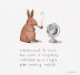 We are all doomed - The world is completely controlled by a single pipe smoking rabbit.