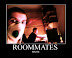 Roommates - They fart. Be aware of that.