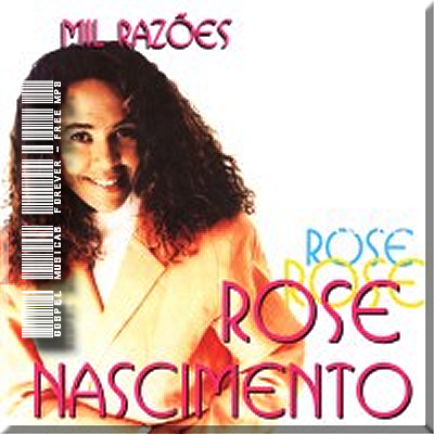 Rose Nascimento – Mil Razões Rose Nascimento – Mil Razões