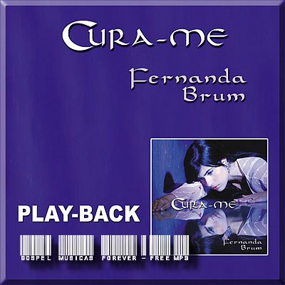Fernanda Brum - Cura-Me - Playback - 2008