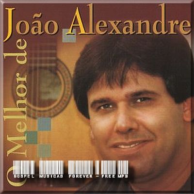 João Alexandre - O Melhor de João Alexandre - 2000