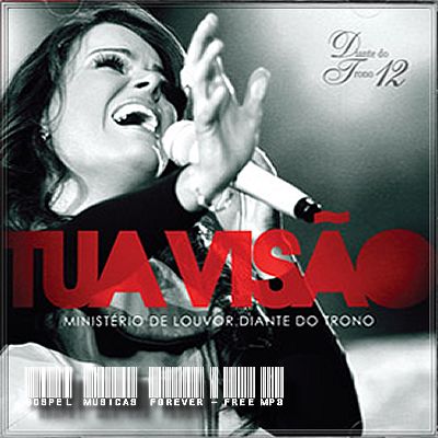 Igreja Batista da Lagoinha - Diante Do Trono 12 - Tua Visão - 2009