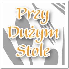 Przy Dużym Stole Przy Dużym Stole