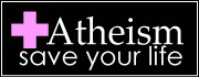 [atheismsaveyourlifebannereng24.jpg]