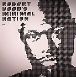 [Robert Hood  - Minimal Nation (reissue)[6].jpg]