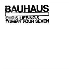 [Chris Liebing_Tommy Four Seven - Bauhaus.jpg]