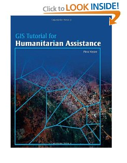 New ESRI Book : GIS Tutorial for Humanitarian Assistance New ESRI Book : GIS Tutorial for Humanitarian Assistance
