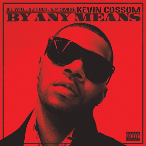 [Kevin-Cossom-By-Any-Means-Final-500-x-500-Cover[3].jpg]