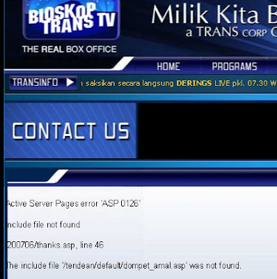 Error Situs Trans TV bagian Contact Us , diakses pada 27 Februari 2009 pukul 14.25 WIB 