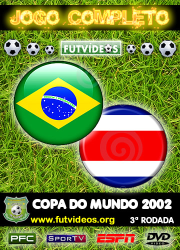 jogo brasil costa rica brasil 5x2 costa rica jogo completo copa do mundo 2002 jogo brasil costa rica brasil 5x2 costa rica jogo completo copa do mundo 2002