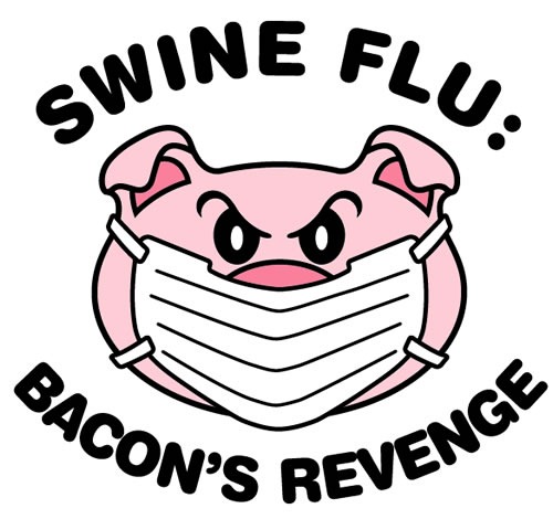 [swine-flu-bacon-revenge-l[2].jpg]
