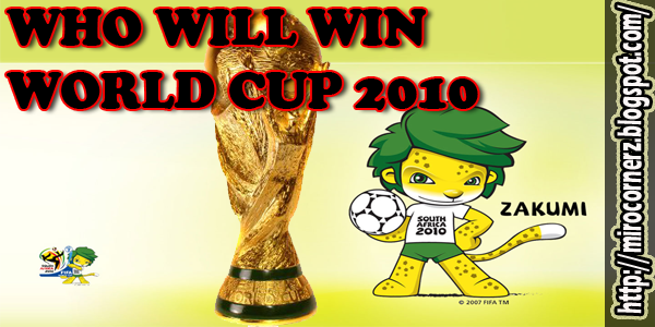 [WHO WILL WIN WC 2010[5].png]