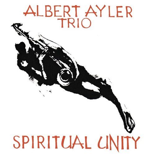 albert ayler trio- spiritual unity