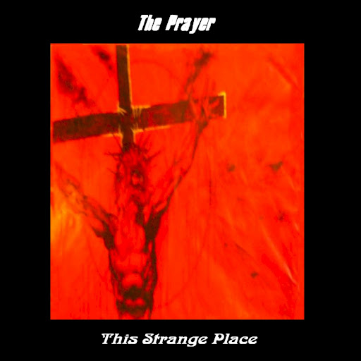 The Prayer-This Strange Place