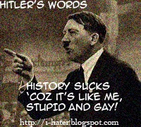 hitler says history is stupid and gay